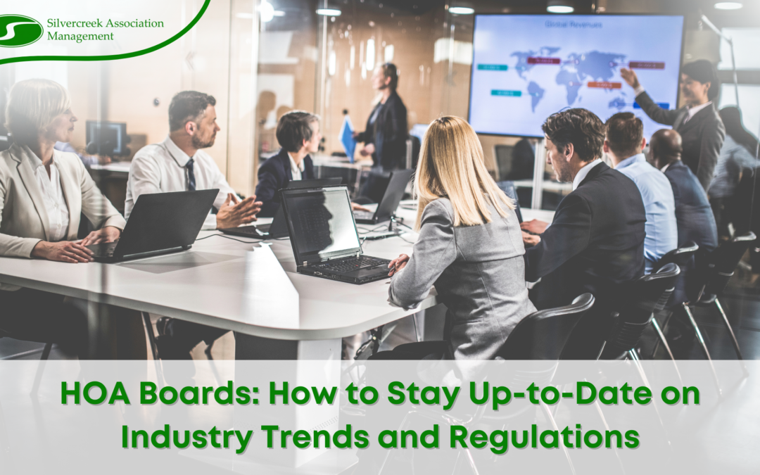 HOA Boards: How to Stay Up-to-Date on Industry Trends and Regulations
