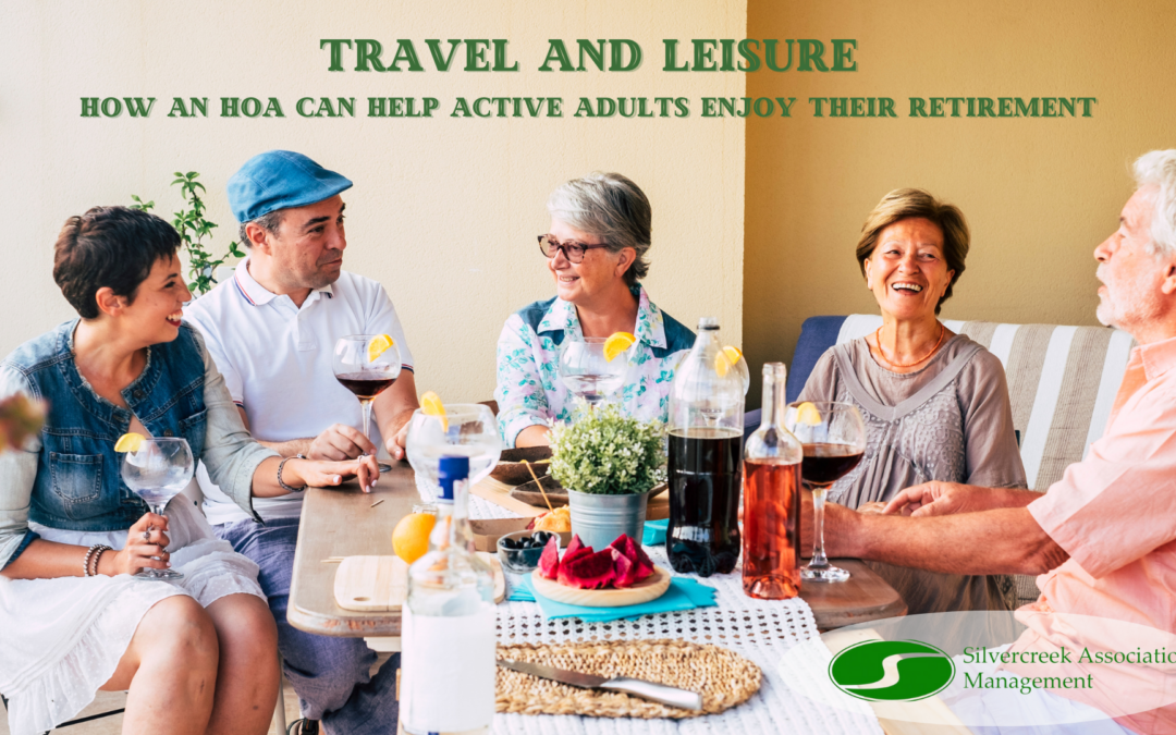Travel and Leisure: How an HOA Can Help Active Adults Enjoy Their Retirement